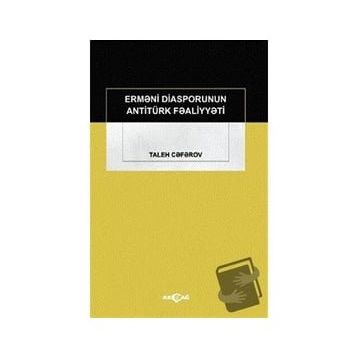 Ermeni Diasporunun Antitürk Faaliyyeti - Taleh Ceferov
