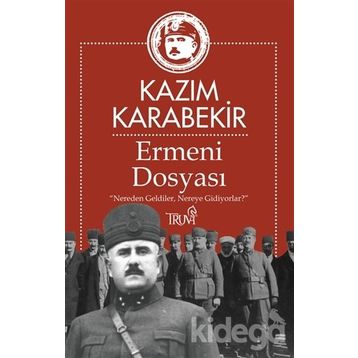 Ermeni Dosyası - Kazım Karabekir