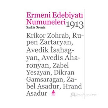 ERMENI EDEBİYATI NUMUNELERI 1913 - SARKIS SRENTS