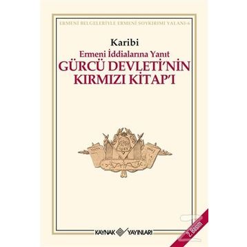 ERMENI İDDİALARINA YANIT GÜRCÜ DEVLETI'NIN KIRMIZI KİTAP'I - KARIBI