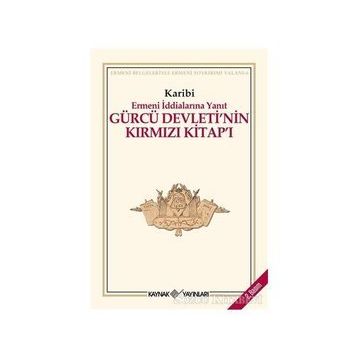ERMENI İDDİALARINA YANIT GÜRCÜ DEVLETI'NIN KIRMIZI KİTAP'I - KARIBI
