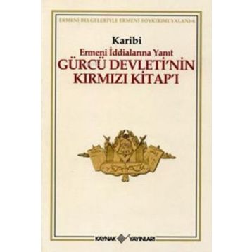 ERMENI İDDİALARINA YANIT GÜRCÜ DEVLETI'NIN KIRMIZI KİTAP'I - KARIBI