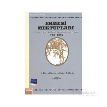 ERMENI MEKTUPLARI - HELEN B. HARRIS;J. RENDEL HARRIS