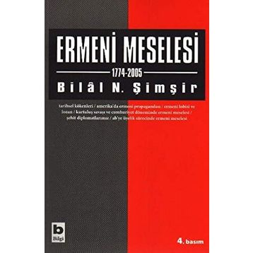 ERMENI MESELESI 1774 - 2005 - BILAL N. ŞİMŞİR