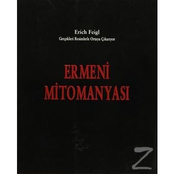 Ermeni Mitomanyası - Erich Feigl