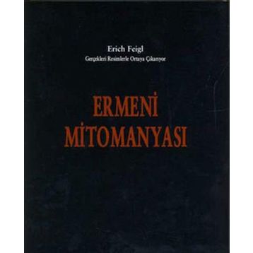 Ermeni Mitomanyası - Erich Feigl