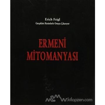 Ermeni Mitomanyası - Erich Feigl