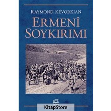 Ermeni Soykırımı - Raymond Kevorkian