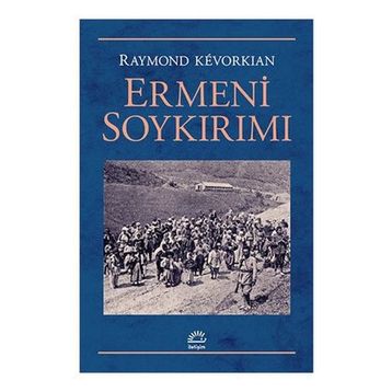 Ermeni Soykırımı - Raymond Kevorkian