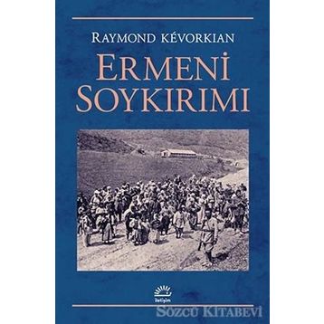 Ermeni Soykırımı - Raymond Kevorkian