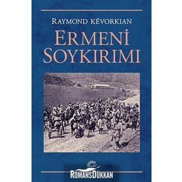 Ermeni Soykırımı - Raymond Kevorkian