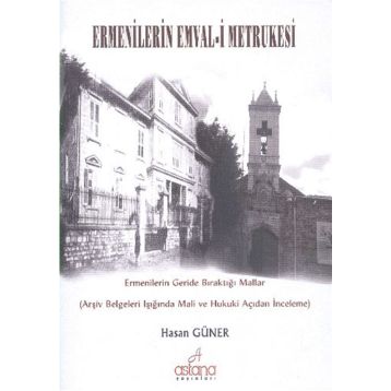 Ermenilerin Emval-i Metrukesi - Hasan Güner