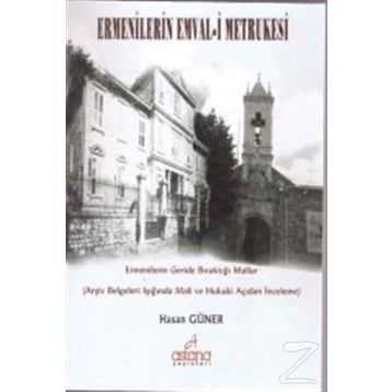 Ermenilerin Emval-i Metrukesi - Hasan Güner