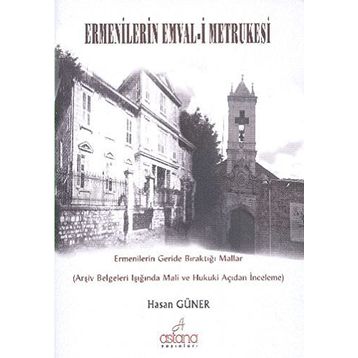 Ermenilerin Emval-i Metrukesi - Hasan Güner