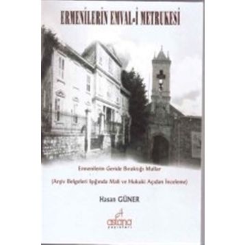 Ermenilerin Emval-i Metrukesi - Hasan Güner