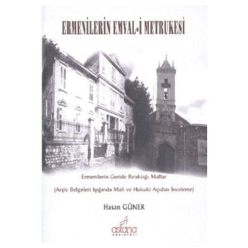 Ermenilerin Emval-i Metrukesi - Hasan Güner