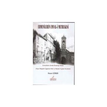 Ermenilerin Emval-i Metrukesi - Hasan Güner