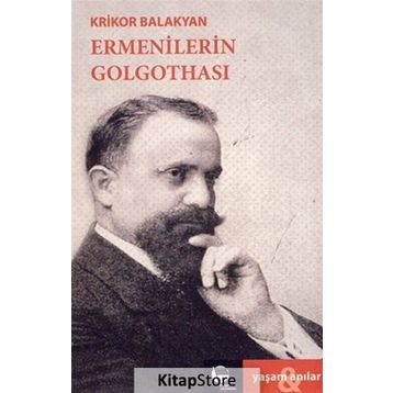 Ermenilerin Golgothası - Krikor Balakyan