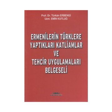 Ermenilerin Türklere Yaptıkları Katliamlar ve Tehcir Uygulamaları Belgeseli - uzm emin kutlug Türkan Erbengi