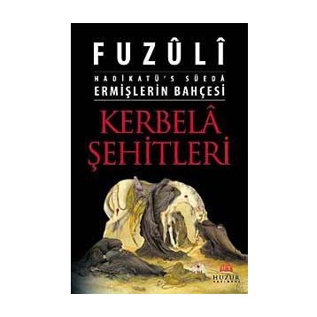 ERMİŞLERİN BAHÇESİ KERBELÂ ŞEHİTLERİ HADİKATÜ'S SÜEDA - FUZÛLÎ