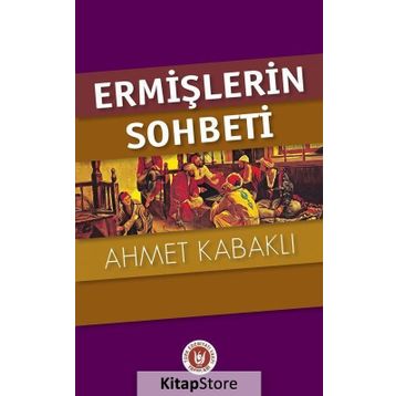 Ermişlerin Sohbeti - Ahmet Kabaklı