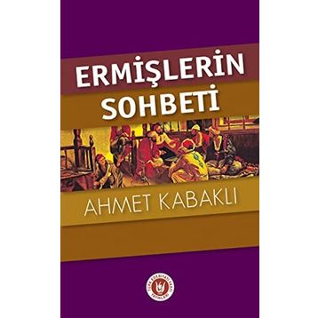 Ermişlerin Sohbeti - Ahmet Kabaklı