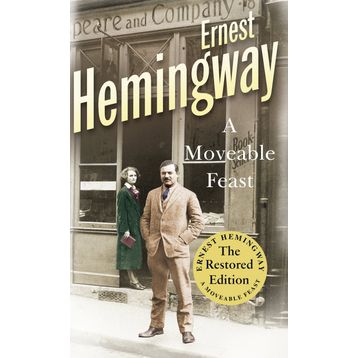 Ernest Hemingway - A Moveable Feast