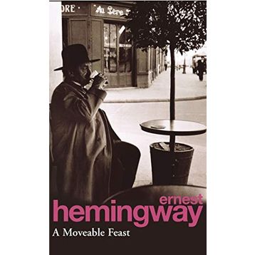 Ernest Hemingway - A Moveable Feast