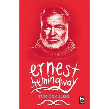 ERNEST HEMINGWAY / SEÇME ÖYKÜLER - GENEL