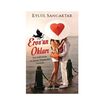 Eros’un Okları - Eylül Sancaktar