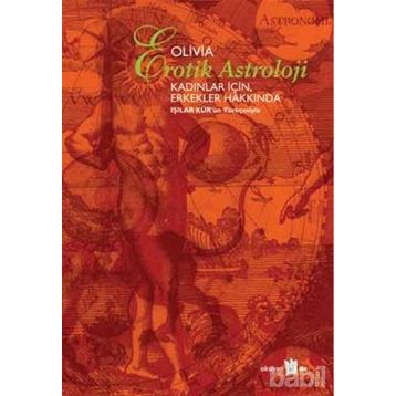 EROTIK ASTROLOJI-KADINLAR İÇİN ERKE - OLIVIA