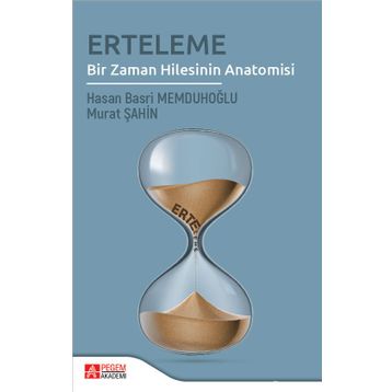 Erteleme Bir Zaman Hilesinin Anatomosi - Pegem Yayınları