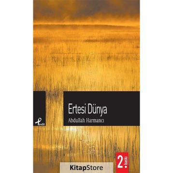 ERTESI DÜNYA - ABDULLAH HARMANCI
