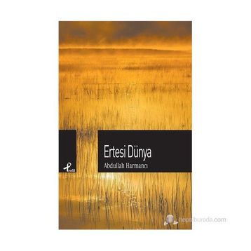 ERTESI DÜNYA - ABDULLAH HARMANCI