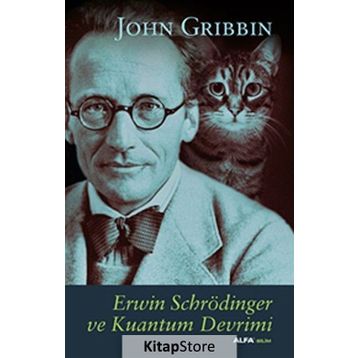ERWIN SCHRÖDINGER VE KUANTUM DEVRIMI - JOHN GRIBBIN