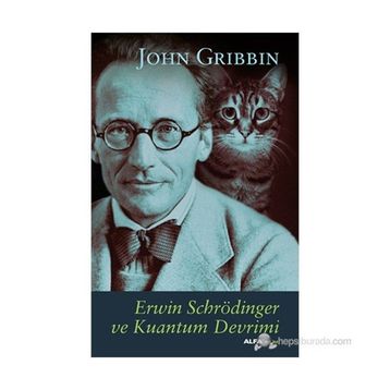 ERWIN SCHRÖDINGER VE KUANTUM DEVRIMI - JOHN GRIBBIN