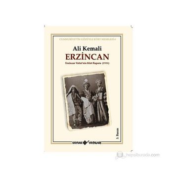 ERZINCAN ERZINCAN VALISININ KÜRT RAPORU 1931 - ALI KEMALI