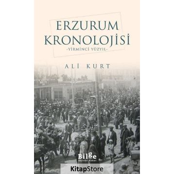 Erzurum Kronolojisi - Yirminci Yüzyıl - Ali Kurt