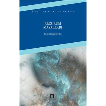 ERZURUM MASALLARI - BILGE SEYİDOĞLU