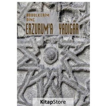 Erzurum'a Yadigar - Abdülkerim Dinç