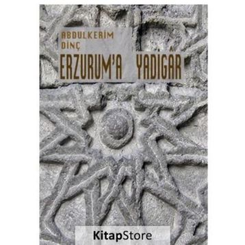 Erzurum'a Yadigar - Abdülkerim Dinç