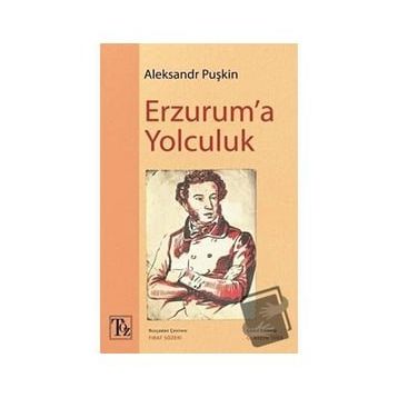 Erzurum'a Yolculuk Aleksandr Puşkin