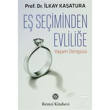Eş Seçiminden Evliliğe - İlkay Kasatura
