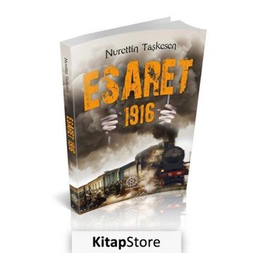 Esaret 1916 - Nurettin Taşkesen