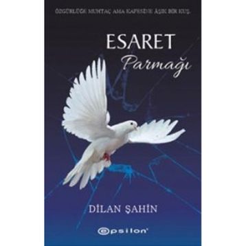 Esaret Parmağı - Dilan Şahin