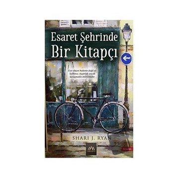 Esaret Şehrinde Bir Kitapçı - Shari J. Ryan