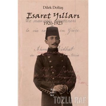 Esaret Yılları 1920-1923 - Dilek Doltaş