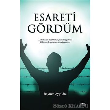 Esareti Gördüm - Bayram Ayyıldız