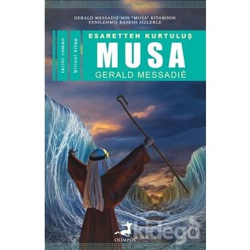 Esaretten Kurtuluş Musa (1. Kitap) / Gerald Messadie