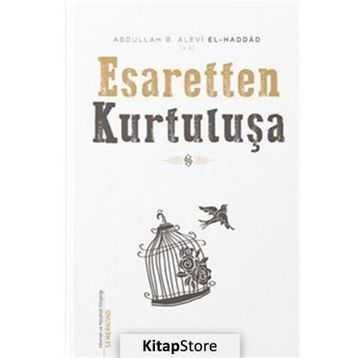 Esaretten Kurtuluşa - Abdullah Bin Alevi El Haddad